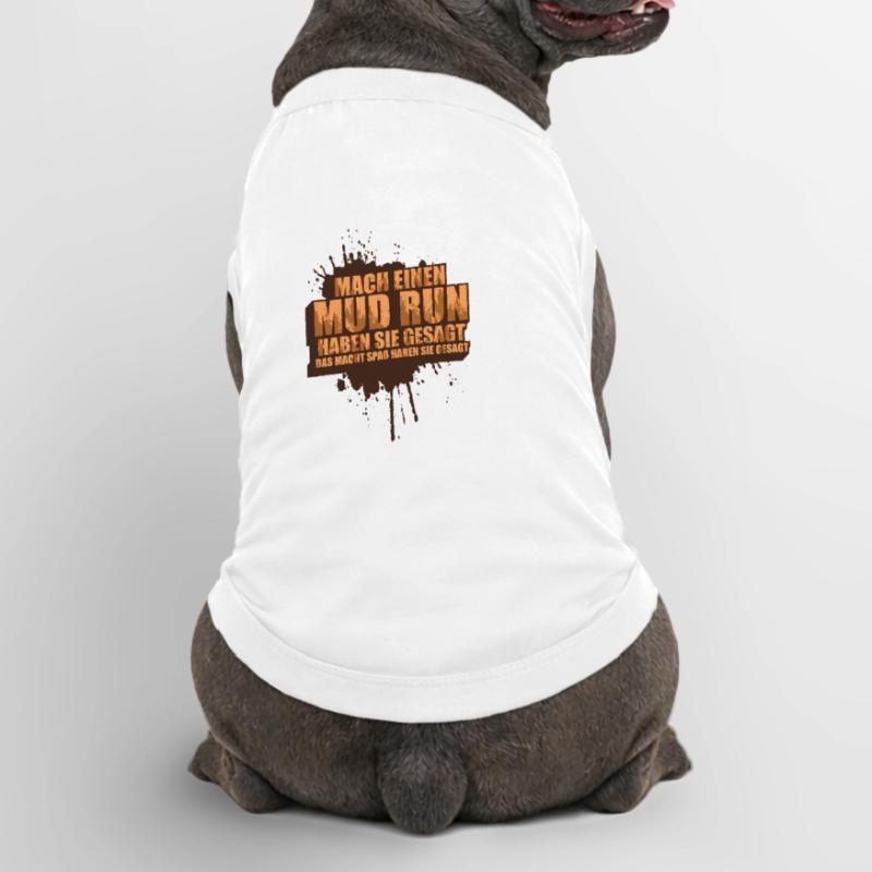 Faire une course dans la boue, une course dans la boue, une course dans la boue, une course dans la boue T-shirt bio premium pour chien