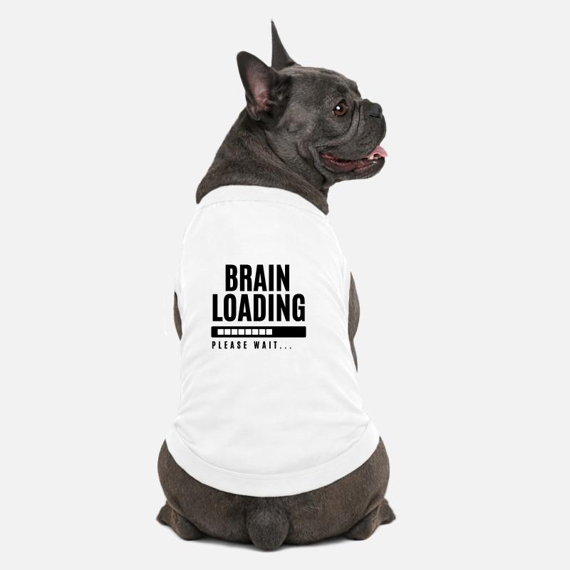 Brain Loading Please Wait - Premium Organic Dog T-Shirt - white