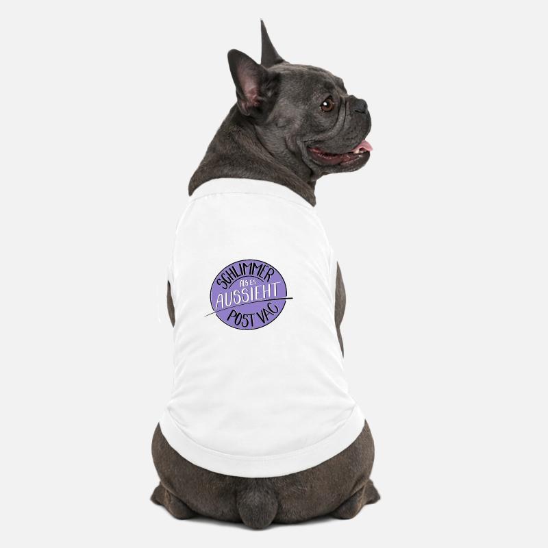 Schlimmer als es aussieht, Post Vac - Premium Organic Hunde-T-Shirt - Weiß