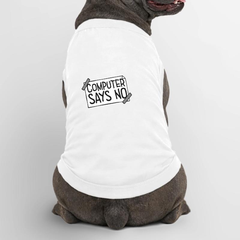 Computer Says No Lustig Programmierer Nerd Technik Premium Organic Hunde-T-Shirt
