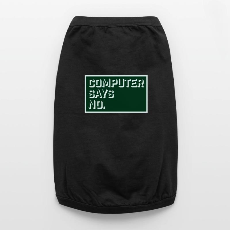 Computer Says No Funny Programmer Nerd Technique Premium Organic Dog T-Shirt