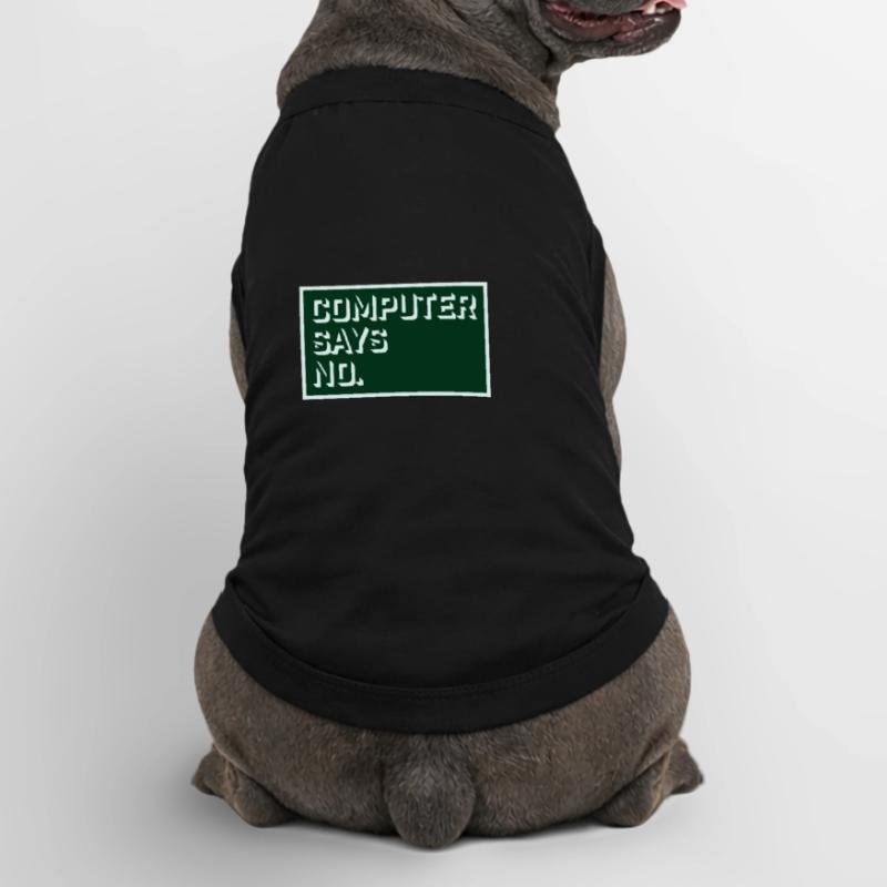 Computer Says No Funny Programmer Nerd Technique Premium Organic Dog T-Shirt