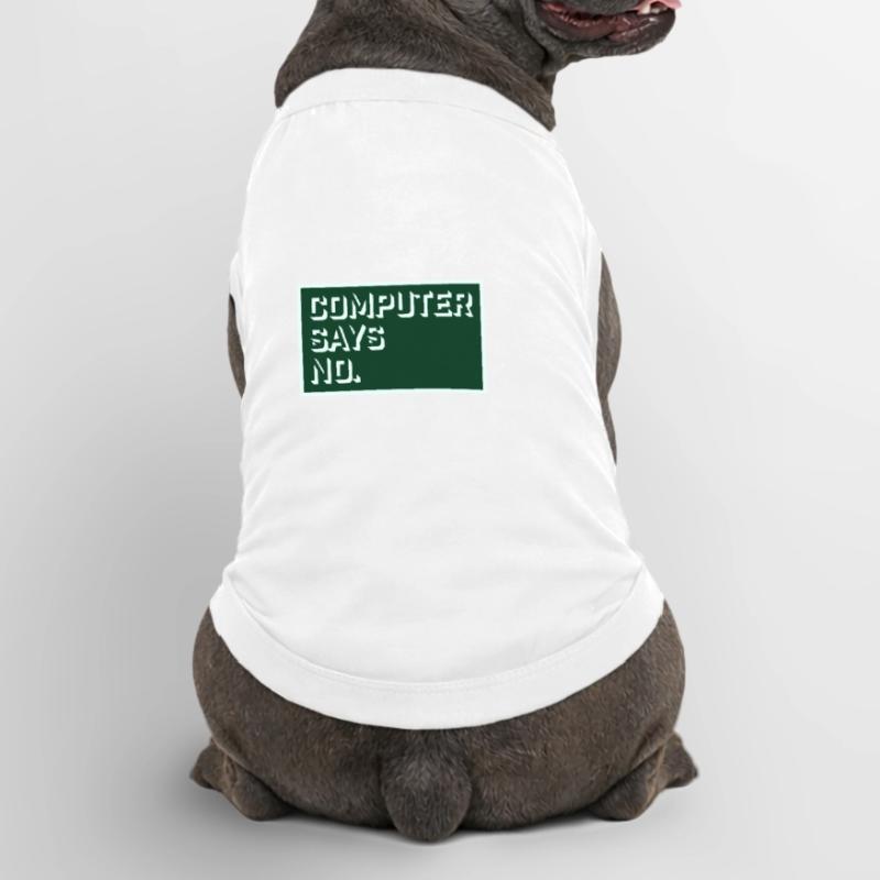 Computer Says No Lustig Programmierer Nerd Technik Premium Organic Hunde-T-Shirt