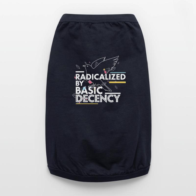 Radicalized by Basic Decency Statement Design Premium Organic Dog T-Shirt