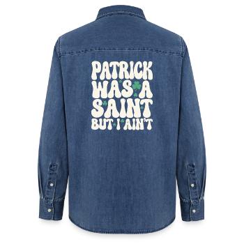 Patrick Was A Saint But I Ain't St Patricks Day - Women’s Organic Denim Shirt by Stanley/Stella - mid washy  - Back - AI Model Female 172 light (172cm)