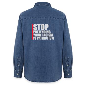 Arrêtez de faire semblant que votre racisme est une politique patriotique - Chemise en denim femme bio Stanley/Stella - bleu moyen délavé  - Dos - AI Model Female 172 light (172cm)