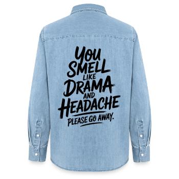 You Smell Like Drama And Headache Bitte Geh Weg - Frauen Jeanshemd Organic von Stanley/Stella - verwaschenes Hellblau - Hinten - AI Model Female 172 light (172cm)
