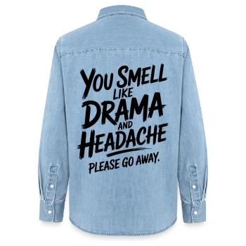 You Smell Like Drama And Headache Bitte Geh Weg - Frauen Jeanshemd Organic von Stanley/Stella - verwaschenes Hellblau - Hinten - AI Model Female 172 light (172cm)