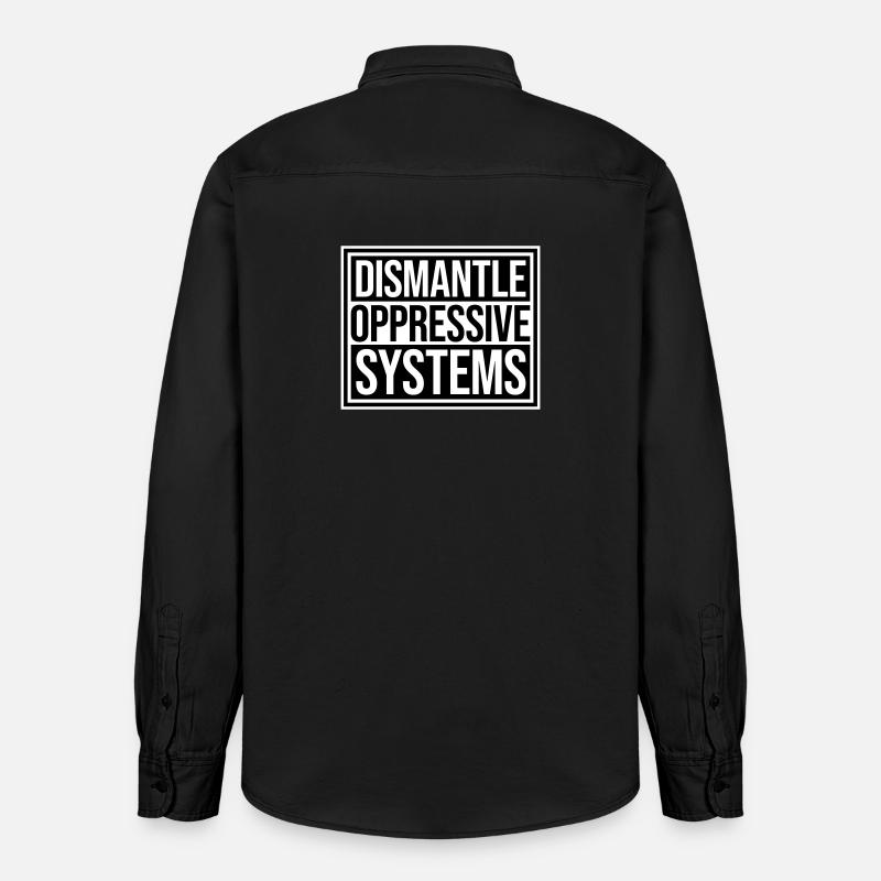 Dismantle Oppressive Systems Activism Statement - Relaxed Fit Unisex Organic Shirt by Stanley/Stella - washed black