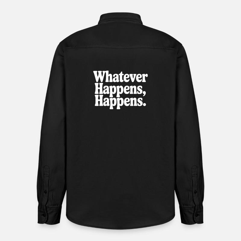 Quoi qu’il arrive, ça arrive - Chemise unisexe coupe décontractée bio Stanley/Stella - noir délavé