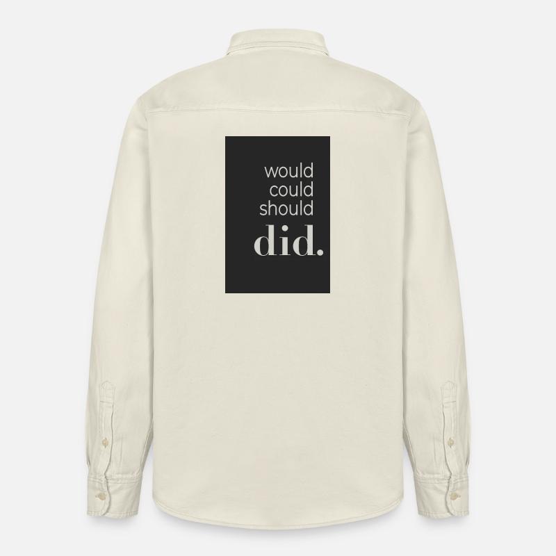  Would Could Should Did Typography Poster - Relaxed Fit Unisex Organic Hemd von Stanley/Stella - Natur