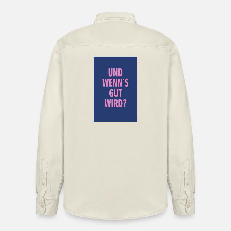 Und Wenn's Gut Wird? - Relaxed Fit Unisex Organic Hemd von Stanley/Stella - Natur