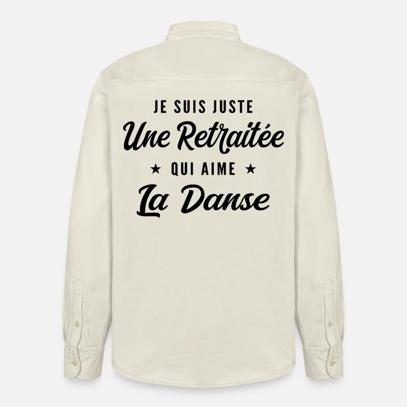 Retraitée Danseuse Humour Cadeau Retraite - Chemise unisexe coupe décontractée bio Stanley/Stella - écru doux