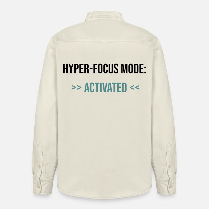 Hyper-Focus Mode: Activated - Statement - Relaxed Fit Unisex Organic Shirt by Stanley/Stella - soft Ecru