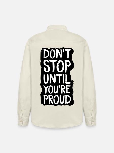 don't stop until you're proud - Relaxed Fit Unisex Organic Shirt by Stanley/Stella - soft Ecru