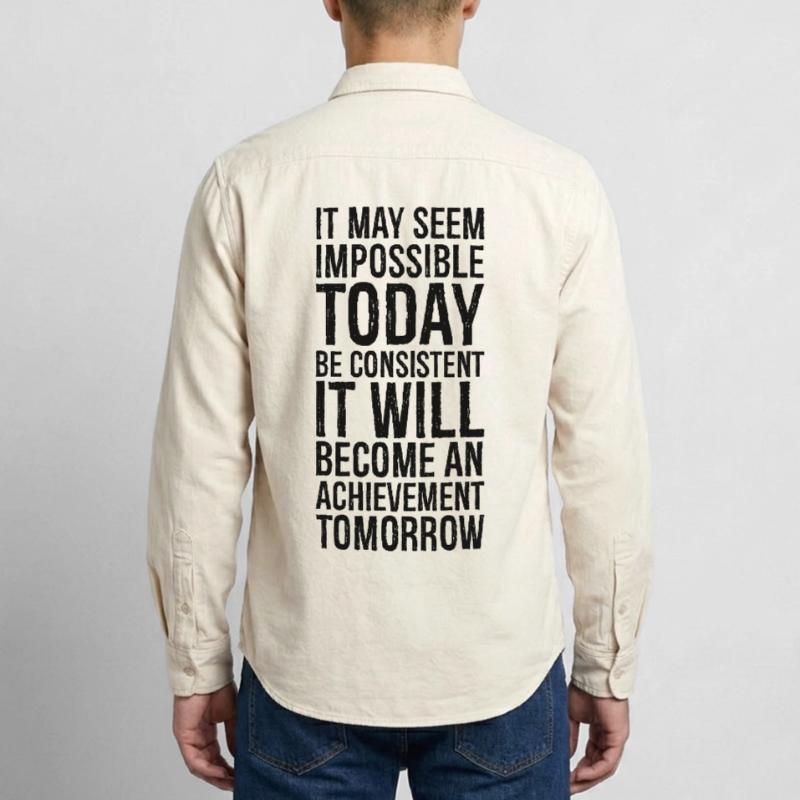 it may seem impossible today be consistent it Relaxed Fit Unisex Organic Hemd von Stanley/Stella