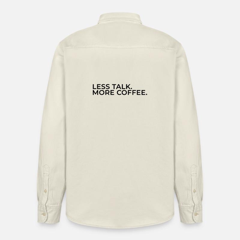 Moins de paroles. Plus de café. - Chemise unisexe coupe décontractée bio Stanley/Stella - écru doux