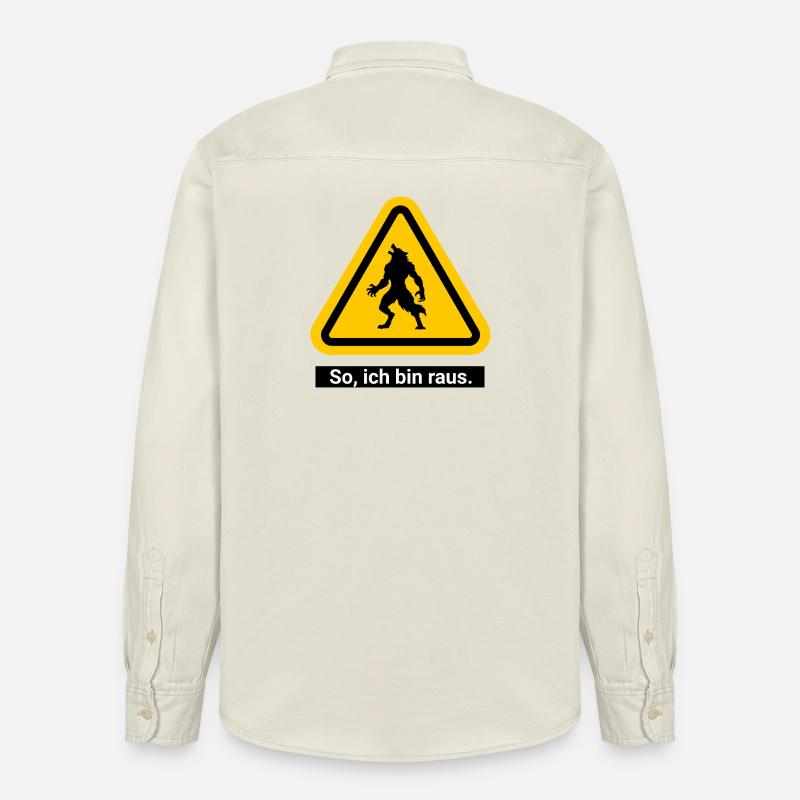 So, ich bin raus. Werwolf Warnschild - Relaxed Fit Unisex Organic Hemd von Stanley/Stella - Natur