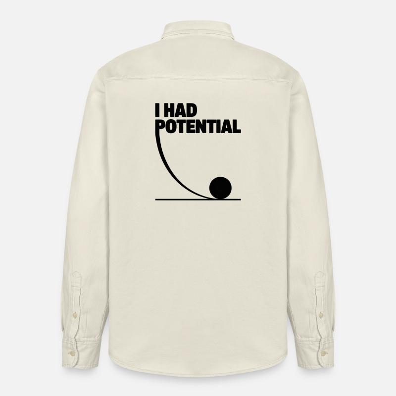 I had potential science math physics - Relaxed Fit Unisex Organic Shirt by Stanley/Stella - soft Ecru