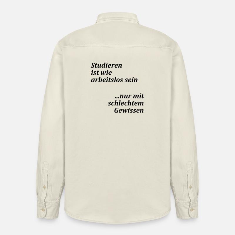 Unispruch "Studieren = arbeitslos" Studenten - Relaxed Fit Unisex Organic Hemd von Stanley/Stella - Natur