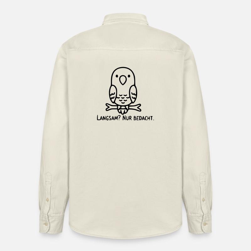 Vogel Spruch | Langsam? Nur bedacht. - Relaxed Fit Unisex Organic Hemd von Stanley/Stella - Natur