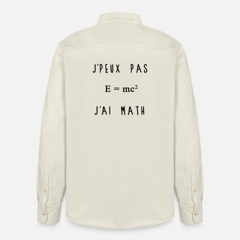 J'peux Pas J'ai Math Humour - Chemise unisexe coupe décontractée bio Stanley/Stella - écru doux
