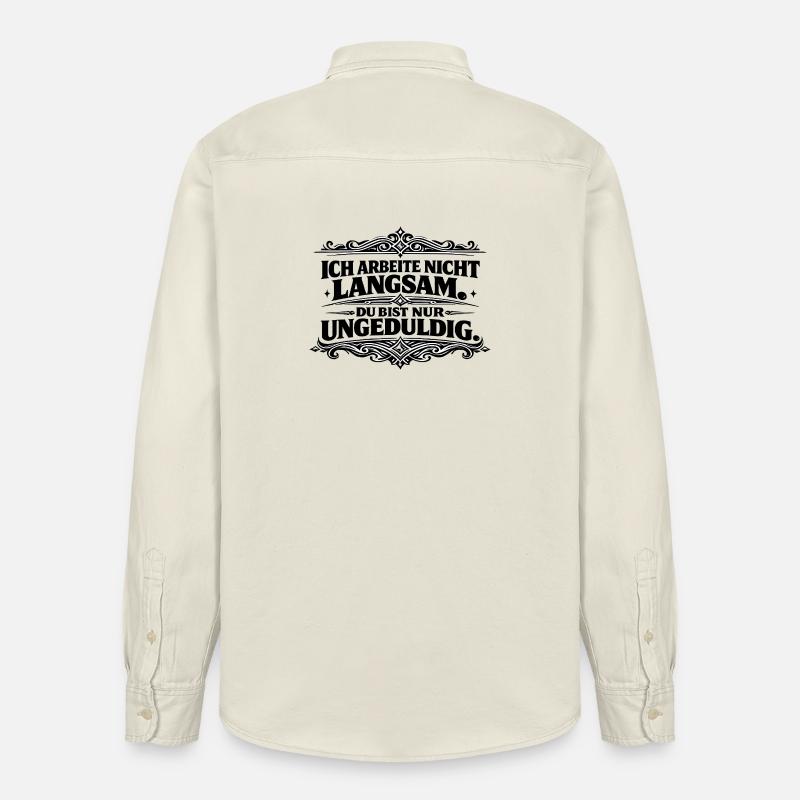Ich arbeite nicht langsam Spruch - Relaxed Fit Unisex Organic Hemd von Stanley/Stella - Natur