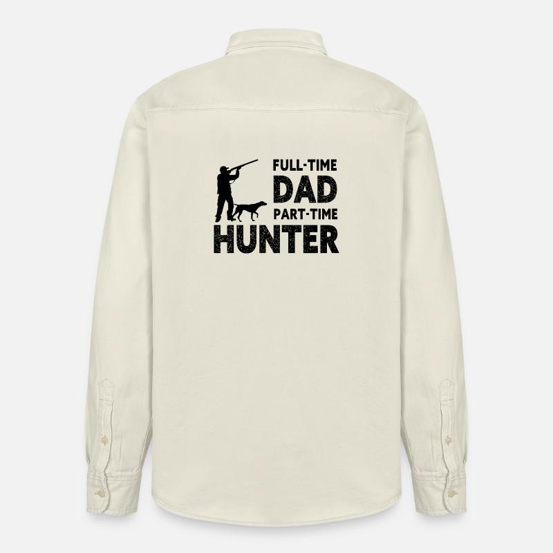 Full-Time Dad Part-Time Hunter – Dad Gift - Chemise unisexe coupe décontractée bio Stanley/Stella - écru doux