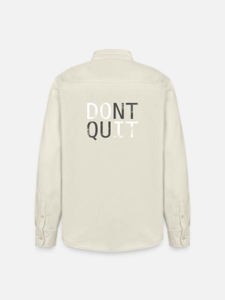 Don't Quit Motivational Saying - Relaxed Fit Unisex Organic Shirt by Stanley/Stella - soft Ecru