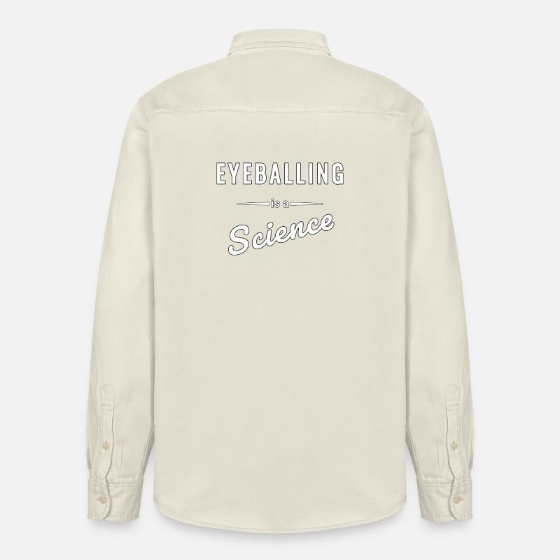Eyeballing ist eine echte Wissenschaft - Spruch - Relaxed Fit Unisex Organic Hemd von Stanley/Stella - Natur