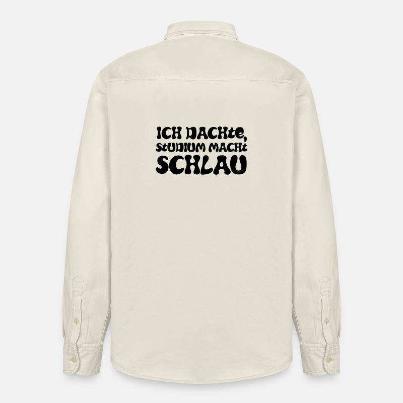 Ich dachte, Studium macht schlau - Relaxed Fit Unisex Organic Hemd von Stanley/Stella - Natur