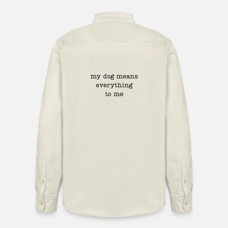 Mon chien compte tout pour moi - Chemise unisexe coupe décontractée bio Stanley/Stella - écru doux