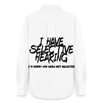 I have selective hearing. Humour # - Women's Oxford Shirt - white - Back - AI Model Female 172 light (172cm)