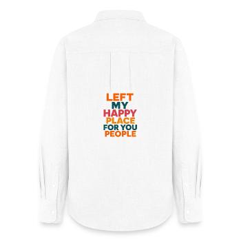 Left My Happy Place for You People - Women's Oxford Shirt - white - Back - AI Model Female 172 light (172cm)