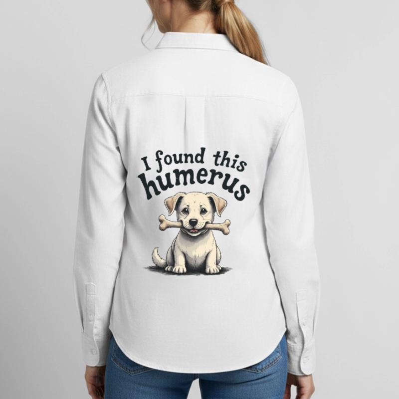 I found this humerus Women's Oxford Shirt