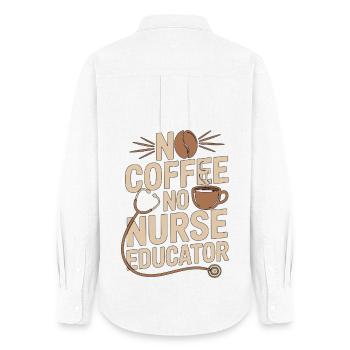 Nurse Educator No Coffee No Nursing Coffee Lover - Frauen Oxford Hemd - Weiß - Hinten - AI Model Female 172 light (172cm)