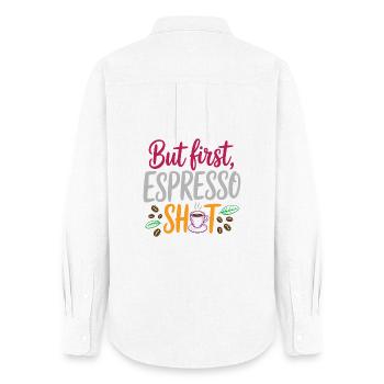 Mais le premier shot d’espresso - Chemise Oxford Femme - blanc - Dos - AI Model Female 172 light (172cm)