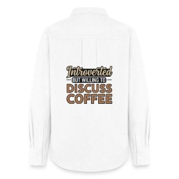 Introverted But Willing To Discuss Coffee - Women's Oxford Shirt - white - Back - AI Model Female 172 light (172cm)
