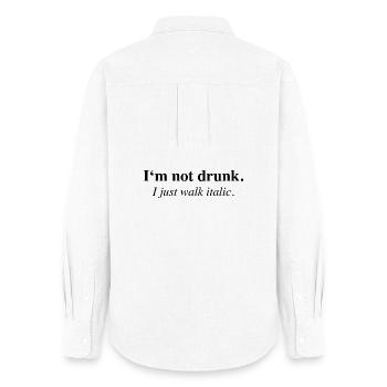 I'm Not Drunk I Just Walk Italic Saying - Women's Oxford Shirt - white - Back - AI Model Female 172 light (172cm)