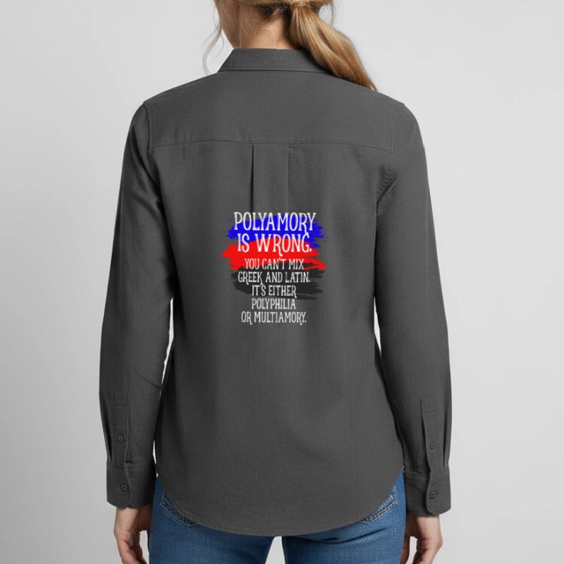 Polyamory Is Wrong Polyamorous saying polyamory Women's Oxford Shirt