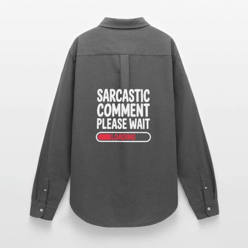 Sarcastic Comment Please Wait Humor Statement Women's Oxford Shirt