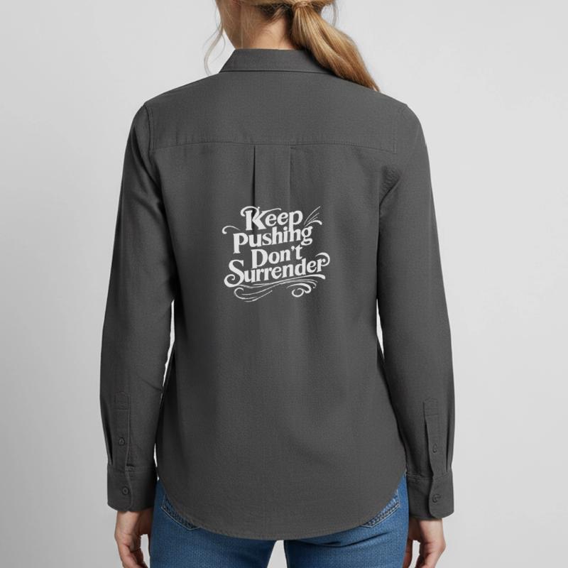 Keep Pushing Don't Surrender - Motivation Script W Women's Oxford Shirt