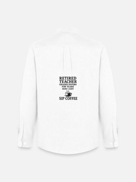 Retired Teacher – Graded Papers, Now Coffee - Men's Oxford Shirt by Stanley/Stella - white