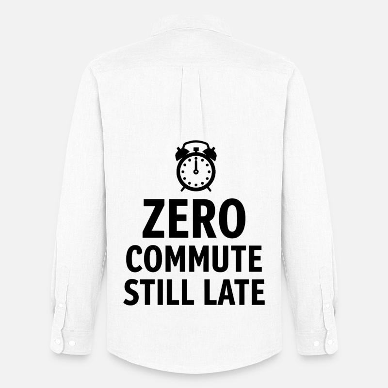 Zero Commute Still Late Home-Office Spruch - Männer Oxford Hemd von Stanley/Stella - Weiß
