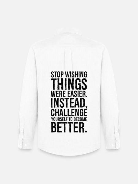 stop wishing things were easier instead - Men's Oxford Shirt by Stanley/Stella - white