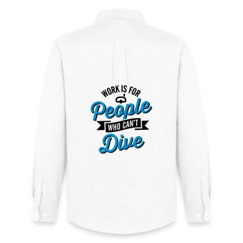 Work is for people who can't dive - Chemise Oxford homme Stanley/Stella - blanc - Dos - AI Model Male 185 dark (185cm)