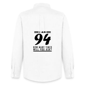 I am 94 – 94th birthday gift - Men's Oxford Shirt by Stanley/Stella - white - Back - AI Model Male 185 dark (185cm)