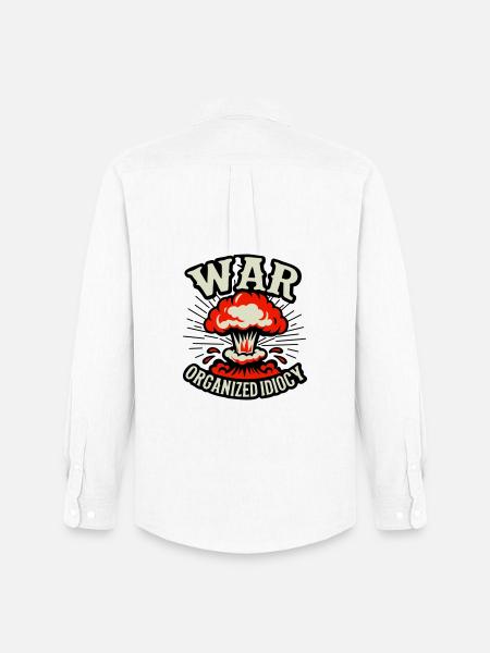 WAR – Organized Idiocy - Men's Oxford Shirt by Stanley/Stella - white
