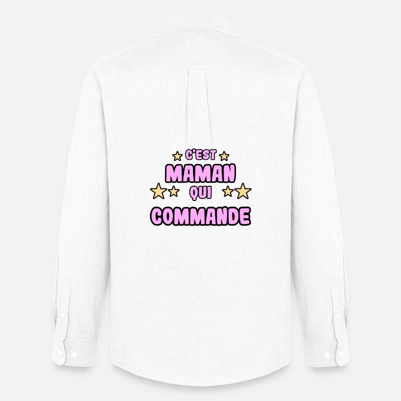 C'est maman qui commande - Chemise Oxford homme Stanley/Stella - blanc