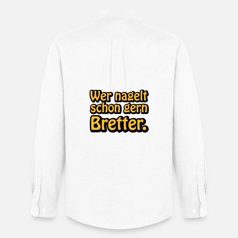 Wer nagelt schon gern Bretter - Männer Oxford Hemd von Stanley/Stella - Weiß